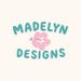 Madelyn Designs