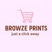 BrowzePrints