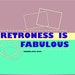 RetronessIsFabulous avatar