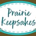 Prairie Keepsakes