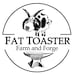 Fat Toaster Farm and Forge