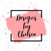 DesignsByChelsiee
