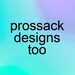 prossackdesignstoo