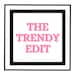 The Trendy Edit