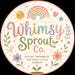 Whimsy Sprout Co.