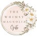 WhimsyMagnoliaGifts