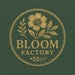 Bloom Factory