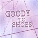 GoodyToShoes