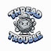 THREADTROUBLE