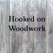 Hooked on Woodwork avatar