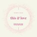 this and love