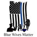 Blue Wives Matter