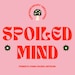 Spoiled Mind