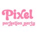 PixelPerfectionParty