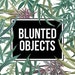 bluntedobjects