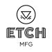 Etch Mfg.