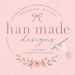 Hanmade designs