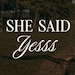 SheSaidYesss