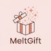 MeltGift