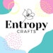 Entropy Crafts