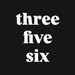three five six