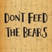 Dontfeedthebears