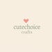 Cutechoicecrafts