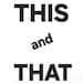 This and That