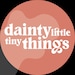 Plant Dosage X Dainty Little Tiny Things