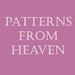 Patterns From Heaven
