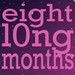 eightl0ngmonths