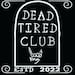 DeadTiredClubCo