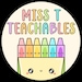 MissTTeachables