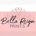 Bella Reign Prints