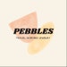Pebbles