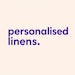 Personalised Linens