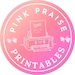 PinkPraisePrintables