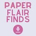 PaperFlairFinds