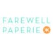 Farewell Paperie