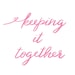 Keeping It Together