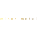 minormetal
