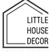 LittleHouse Decor