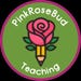 PinkRoseBudTeaching