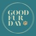 Good Fur Day