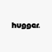 HUGGER.