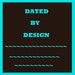 datedbydesign