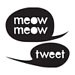 Meow Meow Tweet
