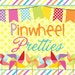 PINWHEEL PRETTIES avatar