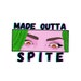 Made Outta Spite
