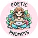 Poetic Prompts